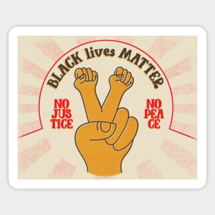 Black lives matter no justice no peace Sticker